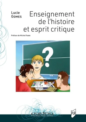 Enseignement de l'histoire et esprit critique - Lucie Gomes