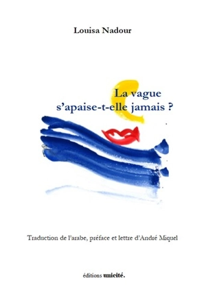 La vague s'apaise-t-elle jamais ? - Louisa Nadour