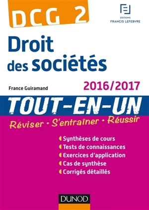 Droit des sociétés, DCG 2 : tout-en-un : 2016-2017 - France Guiramand