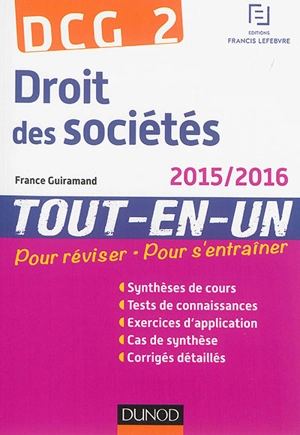 Droit des sociétés, DCG 2 : tout-en-un : 2015-2016 - France Guiramand