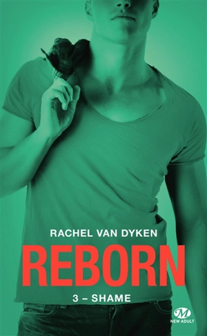 Reborn. Vol. 3. Shame - Rachel Van Dyken