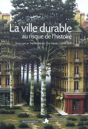 La ville durable au risque de l'histoire