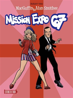 MacGuffin & Alan Smithee. Mission expo 67 - Michel Viau