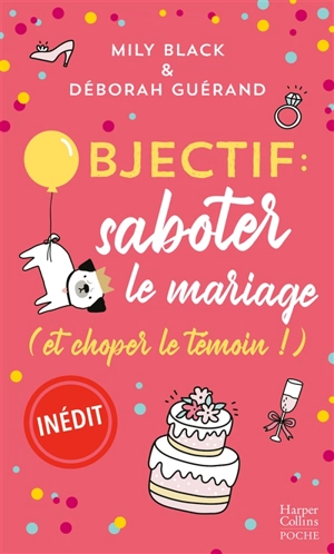 Objectif : saboter le mariage (et choper le témoin !) - Mily Black