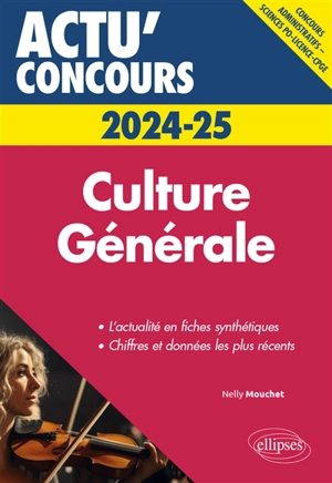 Culture générale 2024-2025 : concours administratifs, Sciences Po, licence, CPGE - Nelly Mouchet