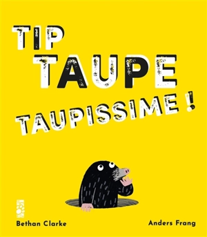 Tip taupe taupissime ! - Bethan Clarke