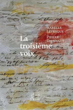 La troisième voix - Isabelle Lévesque