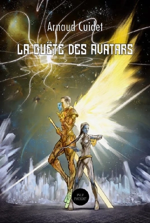 La quête des avatars - Arnaud Cuidet