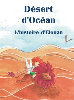 Désert d'océan, l'histoire d'Elouan - Nanoux