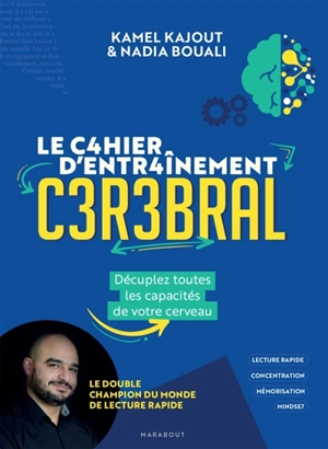 Le cahier d'activités Entrainement cérébral : Décuplez toutes les capacités de votre cerveau - Kamel Kajout