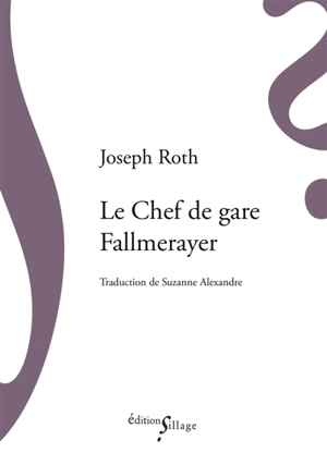 Le chef de gare Fallmerayer - Joseph Roth