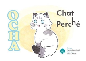 Ocha, chat perché - Nathalie Clairet Boitel