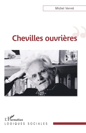 Chevilles ouvrières - Michel Verret