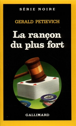 La Rançon du plus fort - Gerald Petievich