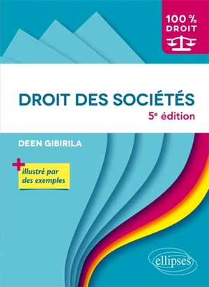 Droit des sociétés : illustré par des exemples - Deen Gibirila