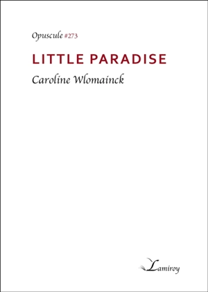 Little paradise - Caroline Wlomainck