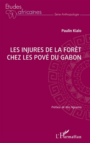 Les injures de la forêt chez les Pové du Gabon - Paulin Kialo