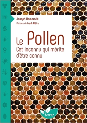 Le pollen : cet inconnu qui mérite d'être connu - Joseph Hemmerlé