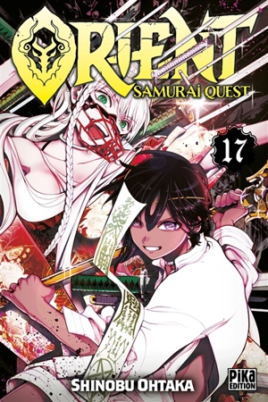 Orient : samurai quest. Vol. 17 - Shinobu Ohtaka