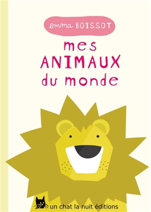 Mes animaux du monde - Emmanuelle Boissot