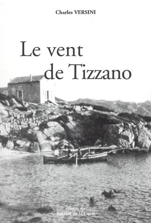 Le vent de Tizzano - Charles Versini