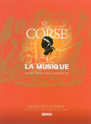 La Corse et la musique : entre tradition et modernité