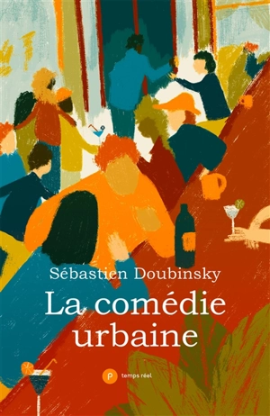 La comédie urbaine - Sébastien Doubinsky