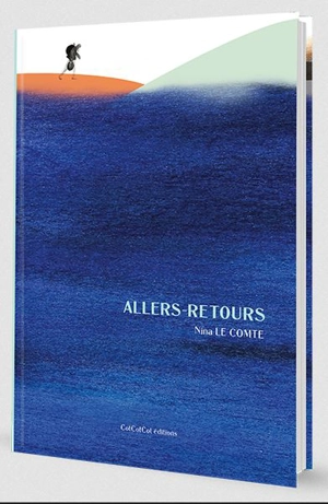 Allers-retours - Nina Le Comte