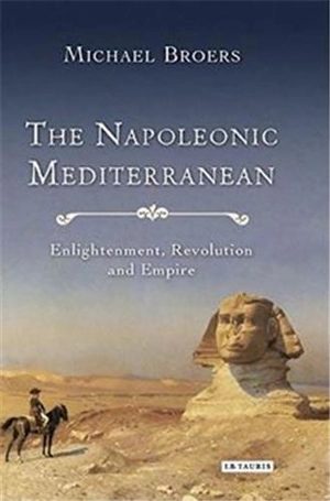 The Napoleonic Mediterranean - Michael Broers