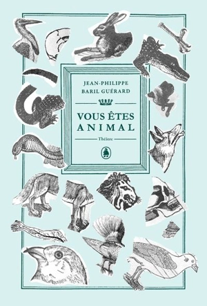 Vous êtes animal - Jean-Philippe Baril Guérard