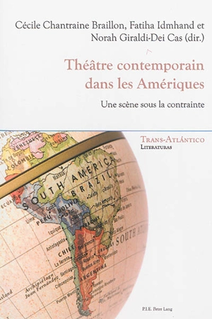 Théâtre contemporain dans les Amériques : une scène sous la contrainte