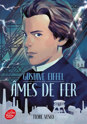 Gustave Eiffel et les âmes de fer - Flore Vesco