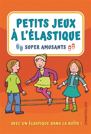 Petits jeux à l'élastique : super amusants - Mirjam Bosman