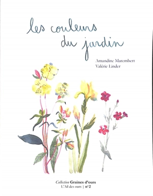 Les couleurs du jardin - Amandine Marembert