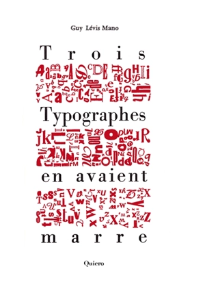 Trois typographes en avaient marre - Guy Lévis Mano