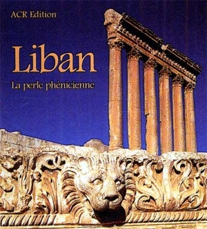 Liban : la perle phénicienne - Jean-Paul Planquin