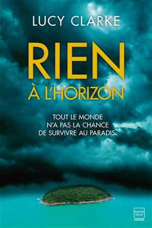 Rien à l'horizon - Lucy Clarke