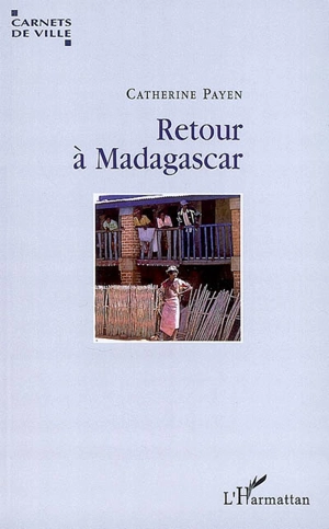 Retour à Madagascar - Catherine Payen