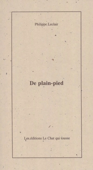 De plain-pied - Philippe Leclair