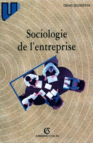 Sociologie de l'entreprise - Denis Segrestin