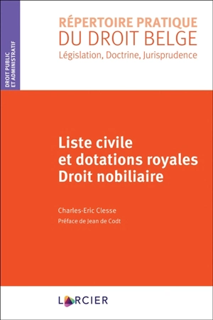 Liste civile et dotations royales, droit nobiliaire - Charles-Eric Clesse