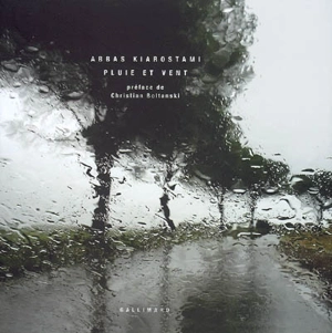 Pluie et vent - Abbas Kiarostami