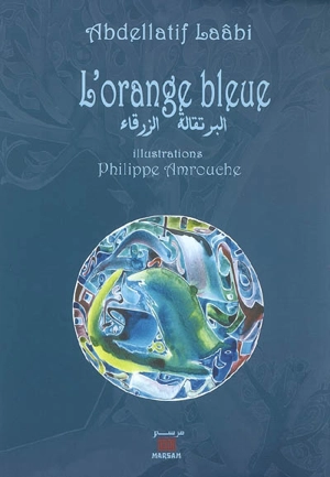 L'orange bleue - Abdellatif Laâbi