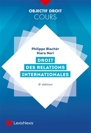 Droit des relations internationales - Philippe Blachèr