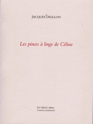 Les pinces à linge de Céline - Jacques Drillon