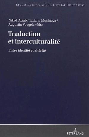 Traduction et interculturalité : entre identité et altérité