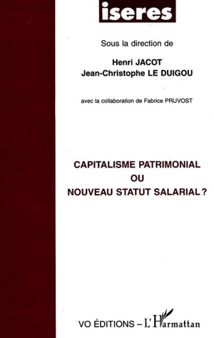 Capitalisme patrimonial ou nouveau statut salarial ?