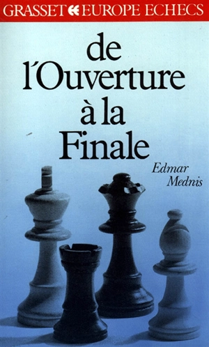 De l'ouverture à la finale - Edgar Mednis