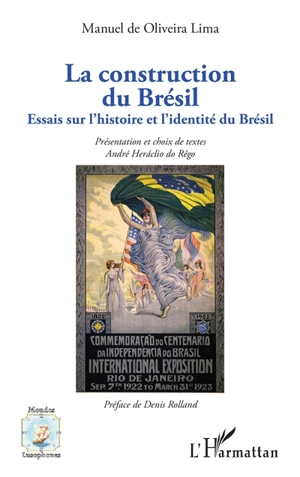 La construction du Brésil : essais sur l'histoire et l'identité du Brésil - Manuel de Oliveira Lima