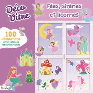 Fées, sirènes et licornes : 100 décorations vitrostatiques repositionnables - Simona Beretta